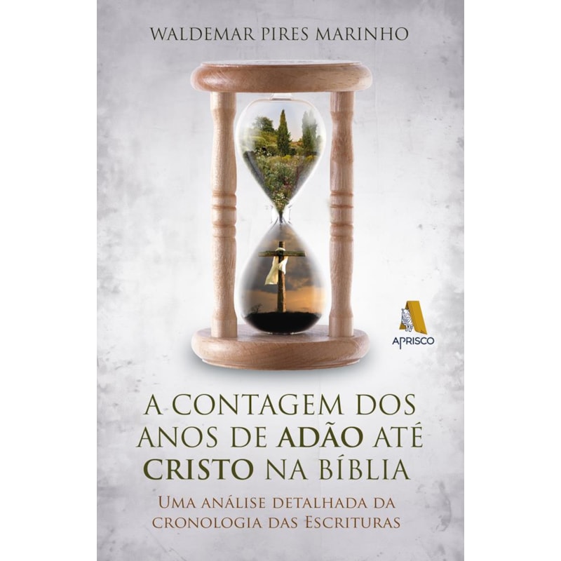 A CONTAGEM DOS ANOS DE ADÃO ATÉ CRISTO NA BÍBLIA