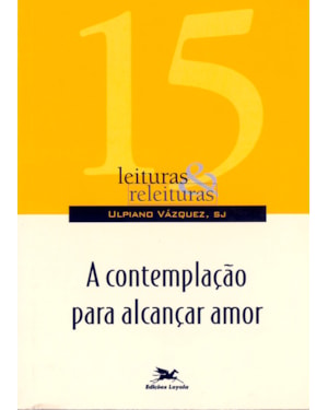 A CONTEMPLAÇÃO PARA ALCANÇAR AMOR