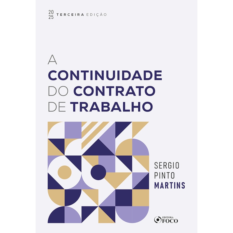 A CONTINUIDADE DO CONTRATO DE TRABALHO - 3ª ED - 2025