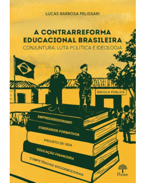A CONTRARREFORMA EDUCACIONAL BRASILEIRA