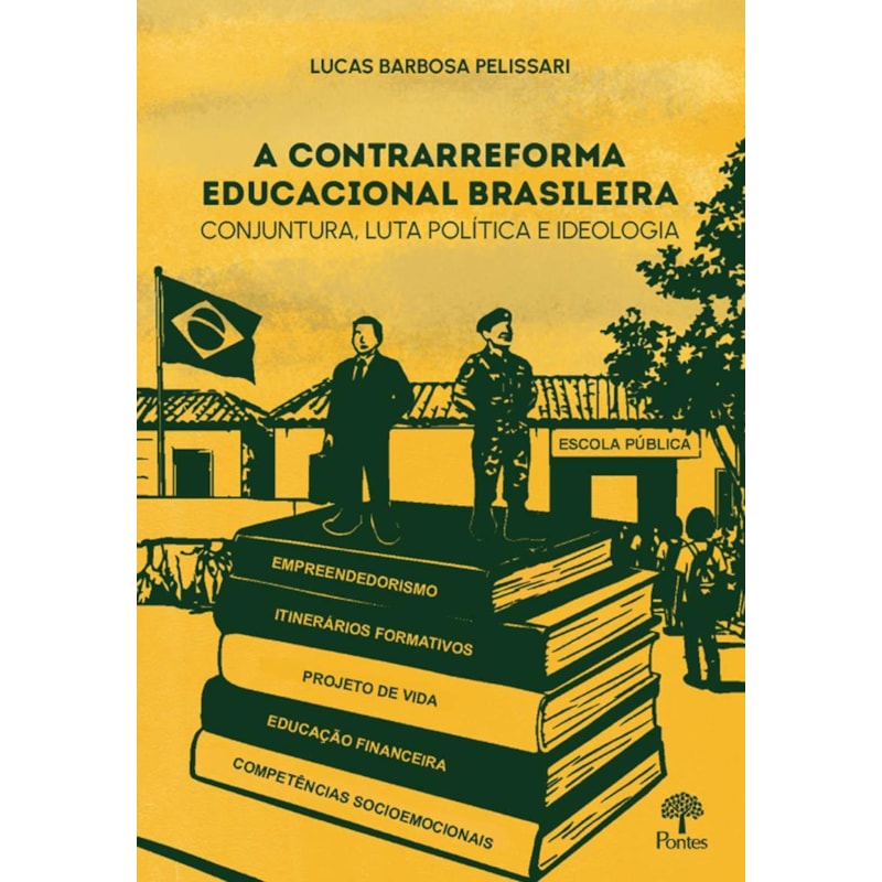 A CONTRARREFORMA EDUCACIONAL BRASILEIRA