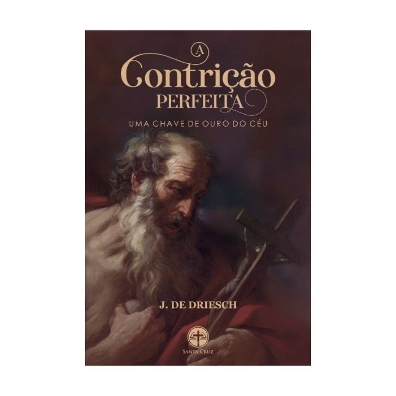 A CONTRIÇÃO PERFEITA - UMA CHAVE DE OURO DO CÉU