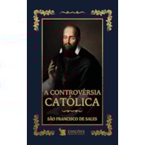 A CONTROVÉRSIA CATÓLICA