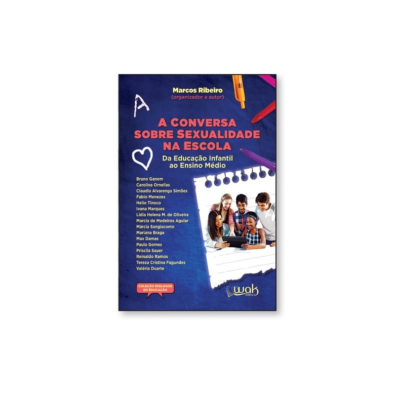A Conversa Sobre Sexualidade na Escola - Da educação infantil ao ensino médio