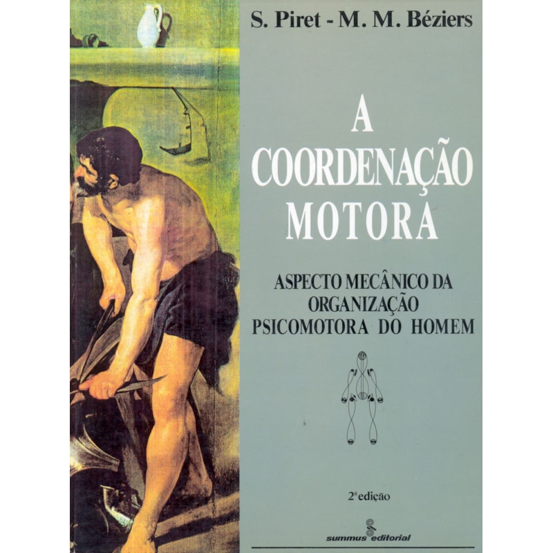 A COORDENAÇÃO MOTORA: ASPECTO MECÂNICO DA ORGANIZAÇÃO PSICOMOTORA DO HOMEM
