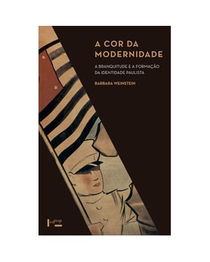 A cor da modernidade: a branquitude e a formação da identidade paulista
