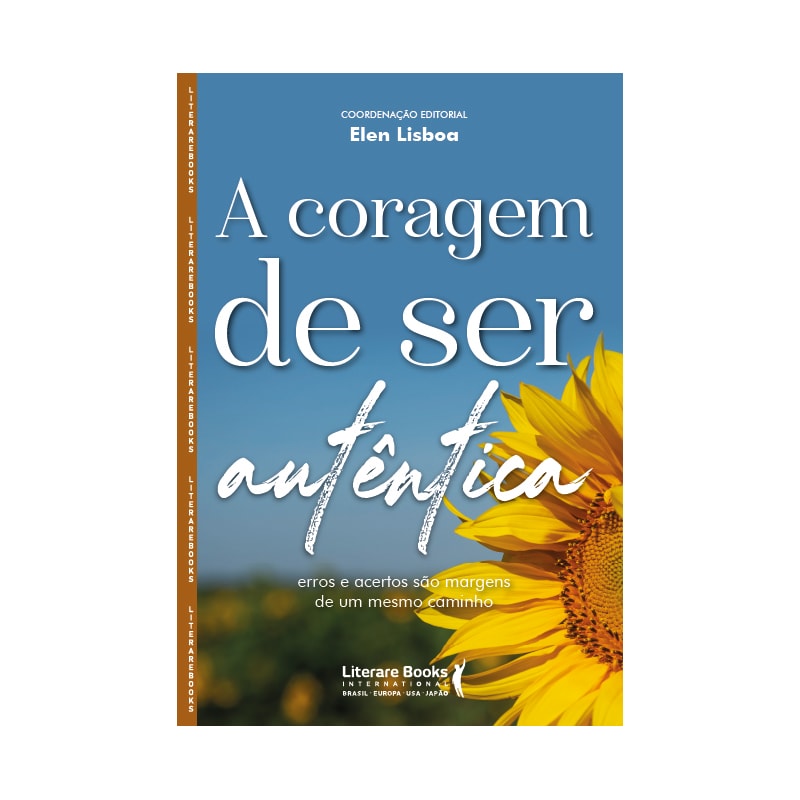 A coragem de ser autêntica: Erros e acertos são margens de um mesmo caminho