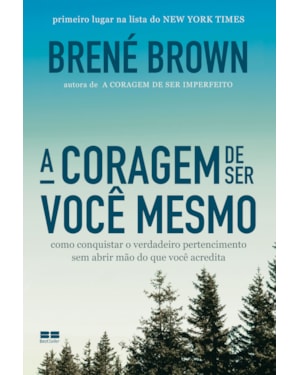 A CORAGEM DE SER VOCÊ MESMO