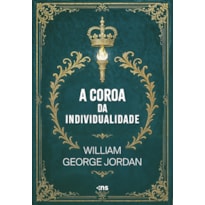 A COROA DA INDIVIDUALIDADE
