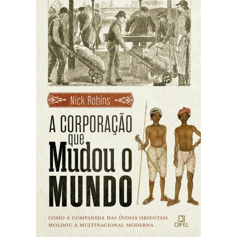 A CORPORAÇÃO QUE MUDOU O MUNDO