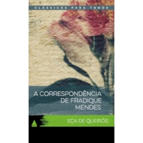 A CORRESPONDÊNCIA DE FRADIQUE MENDES: CLÁSSICOS PARA TODOS