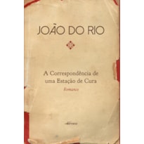 A CORRESPONDÊNCIA DE UMA ESTAÇÃO DE CURA