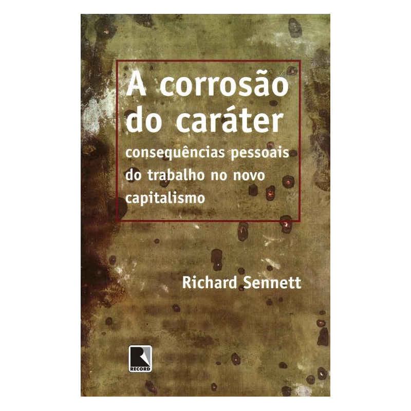 A CORROSÃO DO CARÁTER