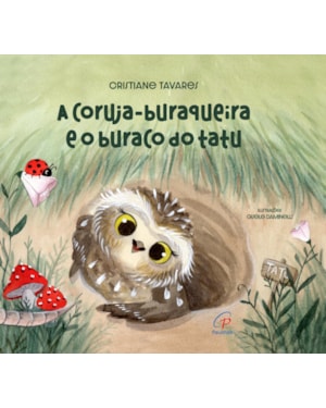 A coruja buraqueira e o buraco do tatu