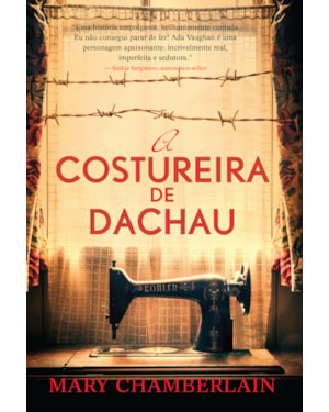 A COSTUREIRA DE DACHAU