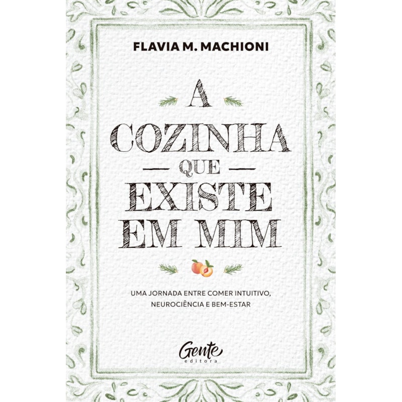 A COZINHA QUE EXISTE EM MIM: UMA JORNADA ENTRE COMER INTUITIVO, NEUROCIÊNCIA E BEM-ESTAR