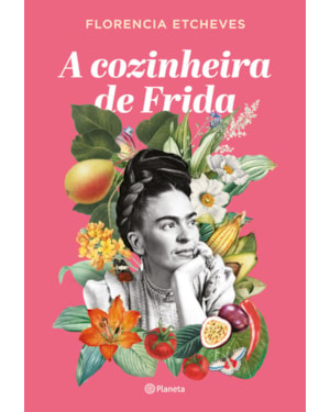 A COZINHEIRA DE FRIDA