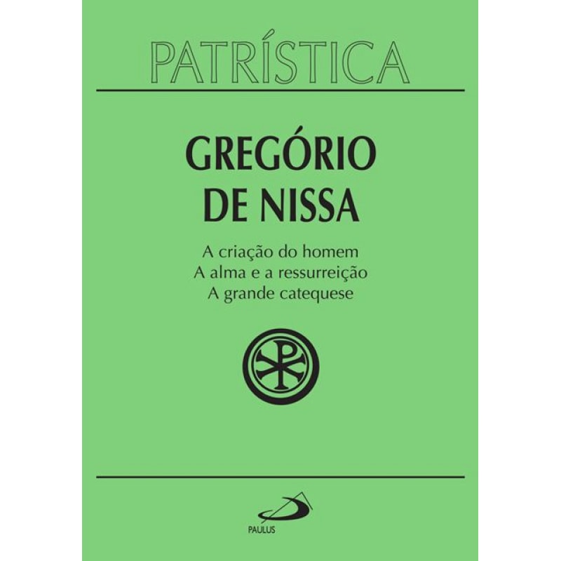 A criação do homem - A alma e a ressurreição - A grande catequese