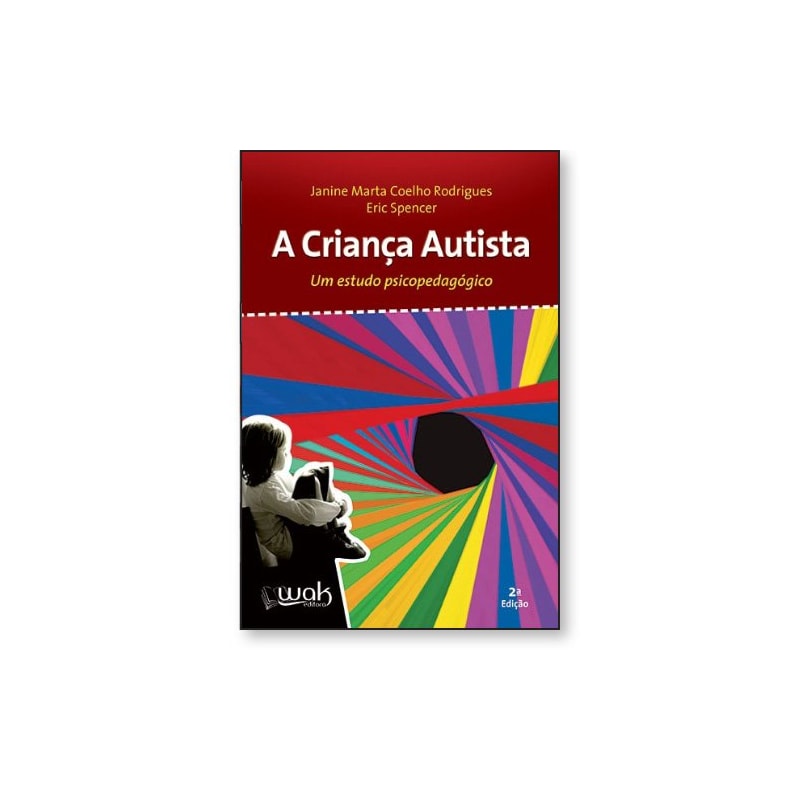 A Criança Autista: Um estudo psicopedagógico
