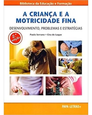 A criança e a motricidade fina. desenvolvimento, problemas e estratégias