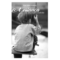 A CRIANÇA INCOMPREENDIDA