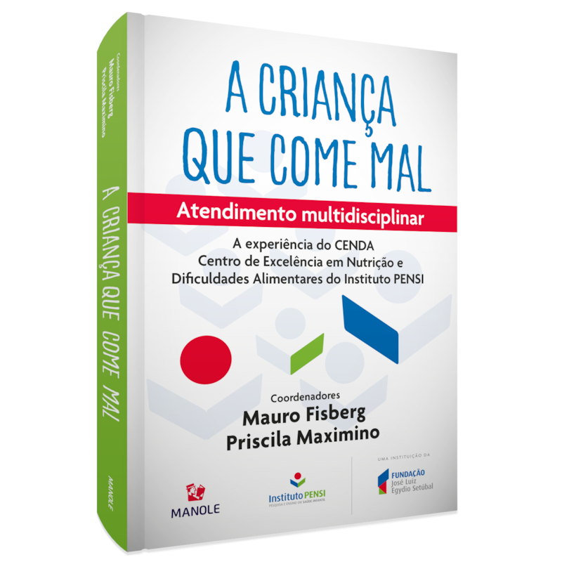 A criança que come mal: atendimento multidisciplinar - A experiência do CENDA do Instituto PENSI