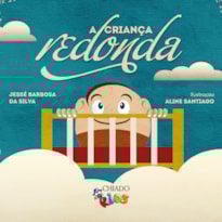 A CRIANÇA REDONDA