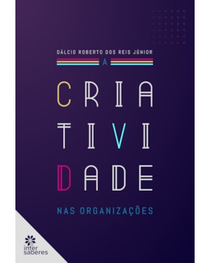 A CRIATIVIDADE NAS ORGANIZAÇÕES