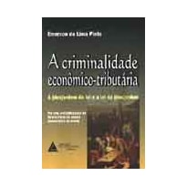 A CRIMINALIDADE ECONÔMICO-TRIBUTÁRIA