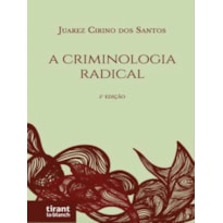 A CRIMINOLOGIA RADICAL - 2022