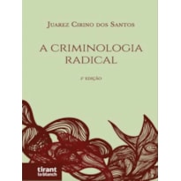 A CRIMINOLOGIA RADICAL - 2022 -  5 EDIÇÃO
