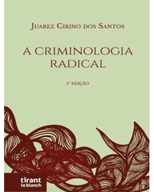 A CRIMINOLOGIA RADICAL - 2022 - 5 EDIÇÃO