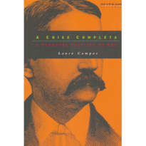 A CRISE COMPLETA - A ECONOMIA POLÍTICA DO NÃO