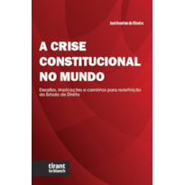 A CRISE CONSTITUCIONAL NO MUNDO: DESAFIOS, IMPLICAÇÕES E CAMINHOS PARA REDEFINIÇÃO DO ESTADO DE DIREITO