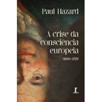A CRISE DA CONSCIÊNCIA EUROPEIA (1680-1715)