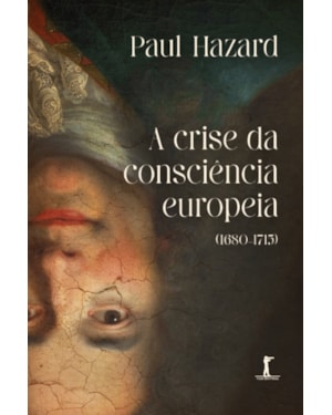 A CRISE DA CONSCIÊNCIA EUROPEIA (1680-1715)