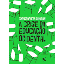 A CRISE DA EDUCAÇÃO OCIDENTAL