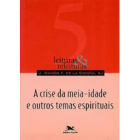 A CRISE DA MEIA-IDADE E OUTROS TEMAS ESPIRITUAIS