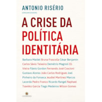 A CRISE DA POLÍTICA IDENTITÁRIA