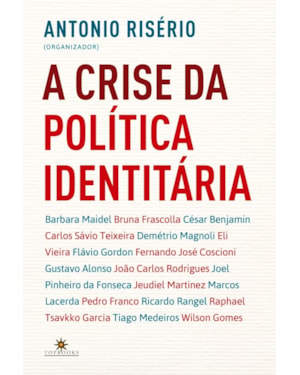 A CRISE DA POLÍTICA IDENTITÁRIA