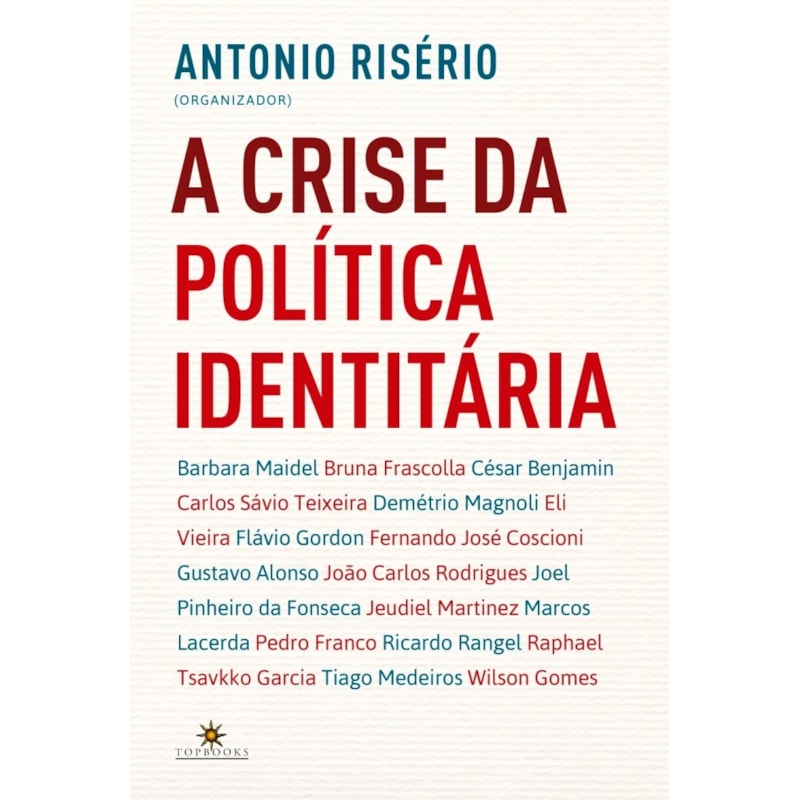 A CRISE DA POLÍTICA IDENTITÁRIA