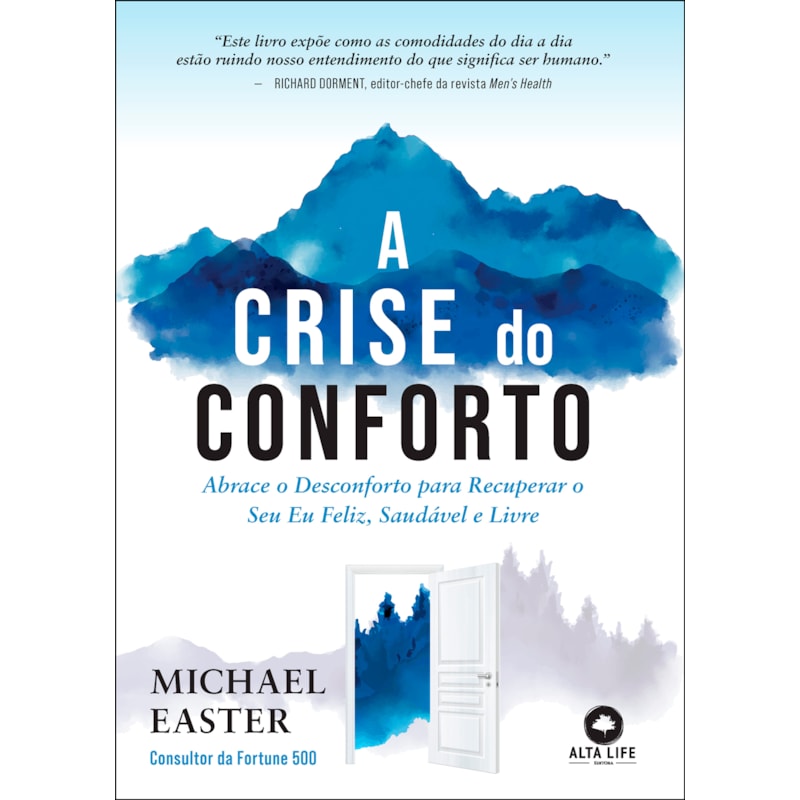 A crise do conforto: abrace o desconforto para recuperar o seu eu feliz, saudável e livre