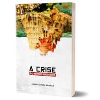 A CRISE DO MUNDO MODERNO A CRISE DO MUNDO MODERNO