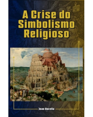 A CRISE DO SIMBOLISMO RELIGIOSO