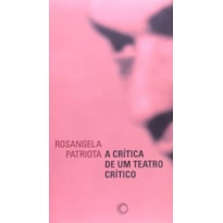 A CRÍTICA DE UM TEATRO CRÍTICO