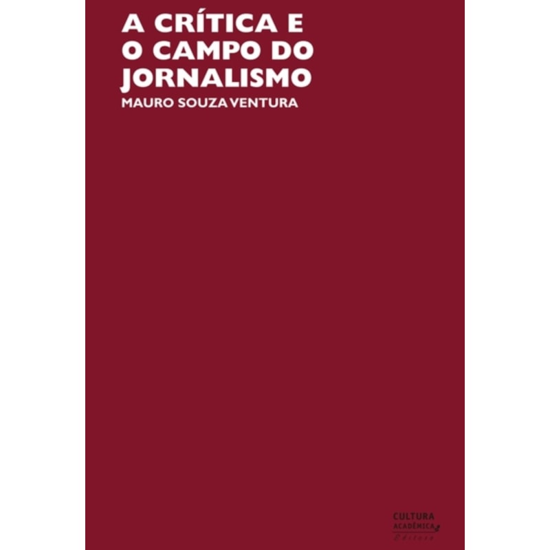 A CRÍTICA E O CAMPO DO JORNALISMO