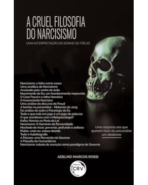 A CRUEL FILOSOFIA DO NARCISISMO: UMA INTERPRETAÇÃO DO SONHO DE FREUD