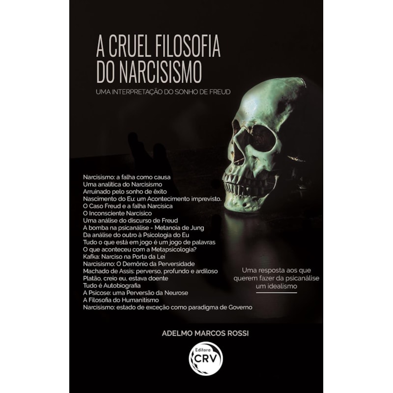 A CRUEL FILOSOFIA DO NARCISISMO: UMA INTERPRETAÇÃO DO SONHO DE FREUD
