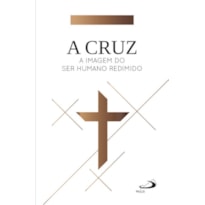 A cruz: A imagem do ser humano redimido