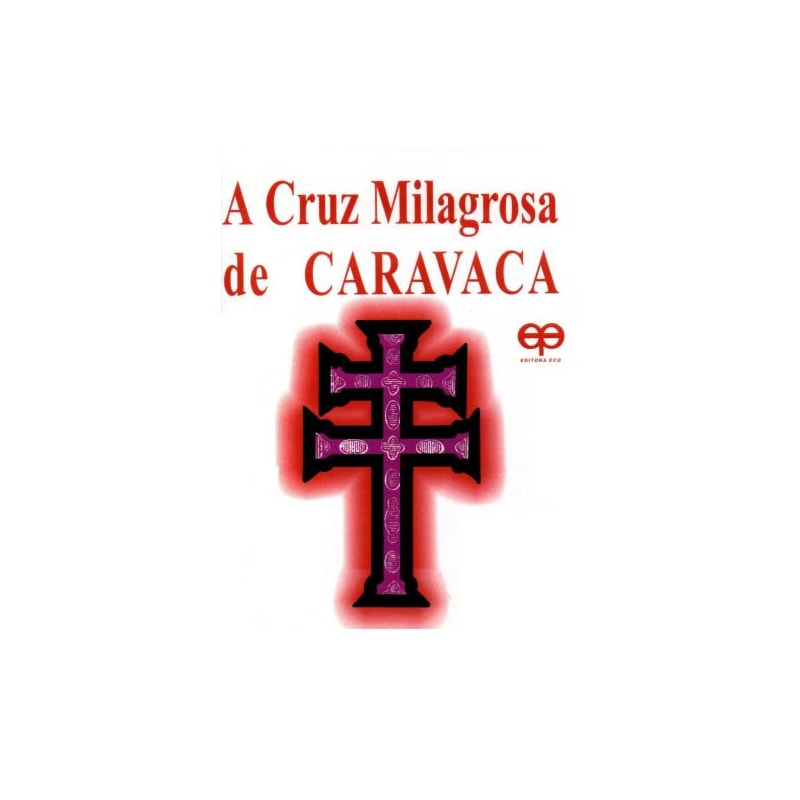 A cruz milagrosa de caravaca